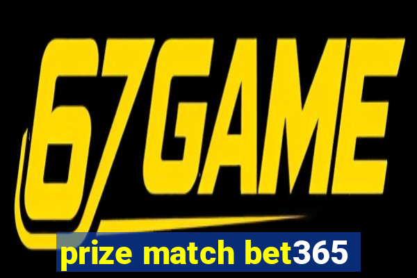 prize match bet365